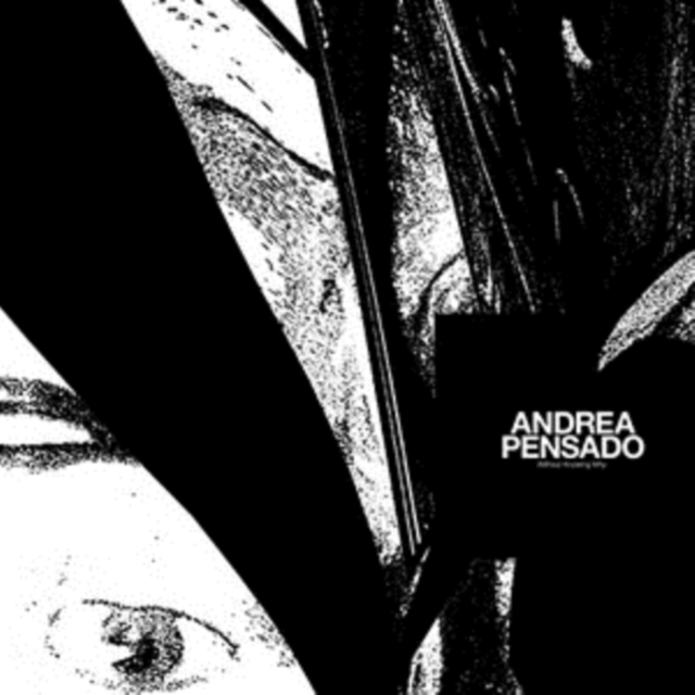 ANDREA PENSADO - WITHOUT KNOWING WHY - LP Vinyl
