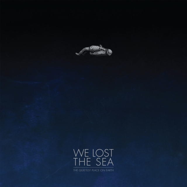 WE LOST THE SEA - QUIETEST PLACE ON EARTH - LP Vinyl