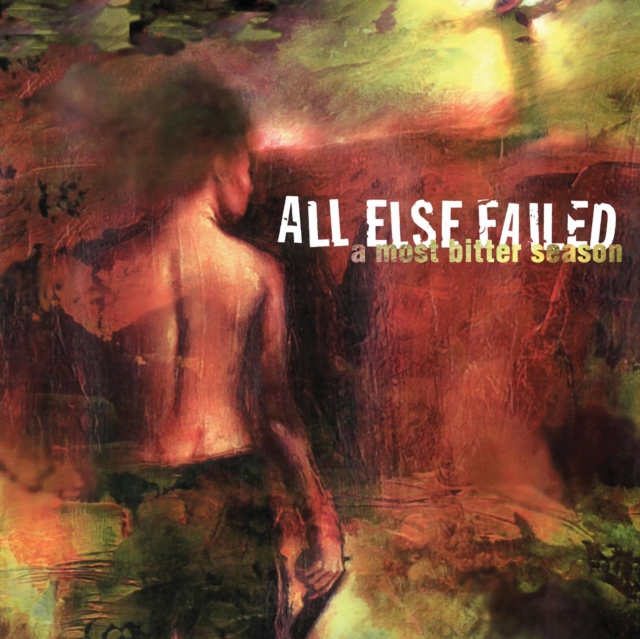 ALL ELSE FAILED - MOST BITTER SEASON - LP Vinyl
