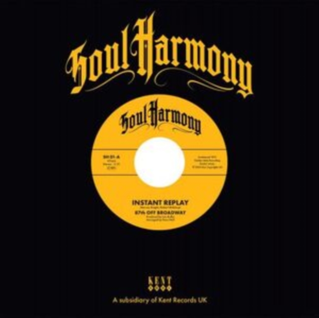 87TH OFF BROADWAY & LARRY SANDERS - INSTANT REPLAY/I’M IN LOVE - 7 inch Vinyl