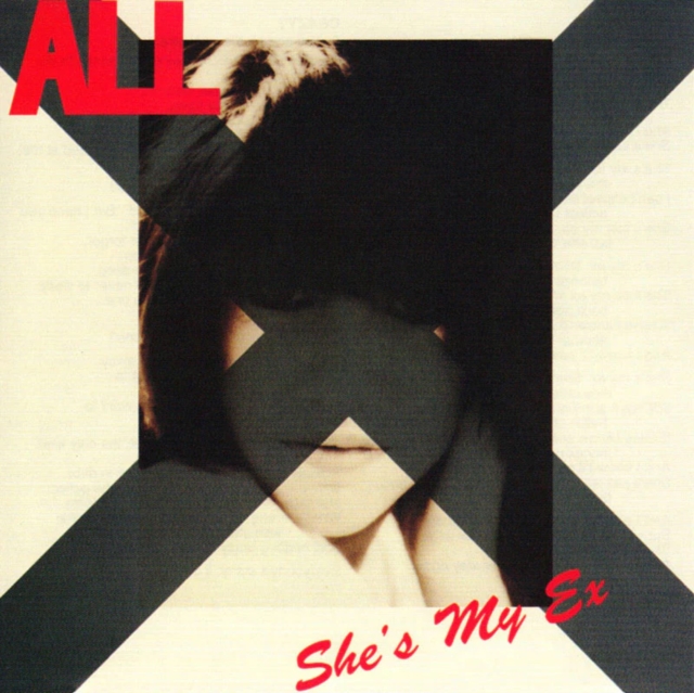 0031895000516-3.jpg ALL - SHE'S MY EX - 12 Inch vinyl