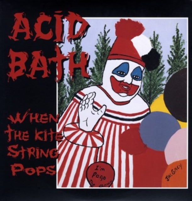 ACID BATH - WHEN THE KITE STRING POPS - LP Vinyl