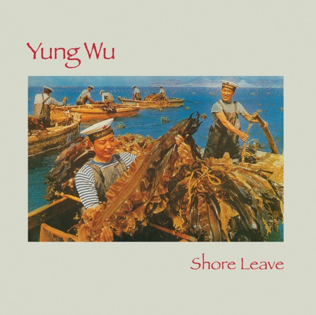YUNG WU - SHORE LEAVE - LP Vinyl