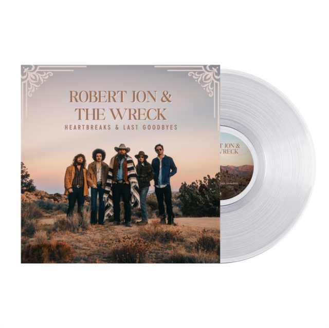 (PRE-ORDER) ROBERT JON & THE WRECK - HEARTBREAKS & LAST GOODBYES (CRYSTAL CLEAR VINYL) - LP Vinyl
