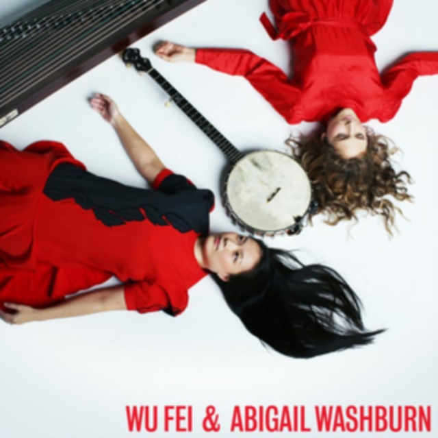 WU& ABIGAIL WASHBURN FEI - WU FEI & ABIGAIL WASHBURN - LP Vinyl