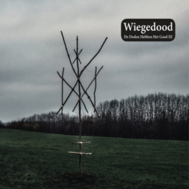 WIEGEDOOD - DE DODEN HEBBEN HET GOED III - LP Vinyl