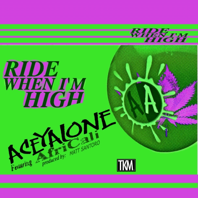 ACEYALONE - RIDE WHEN I'M HIGH - 12 Inch vinyl