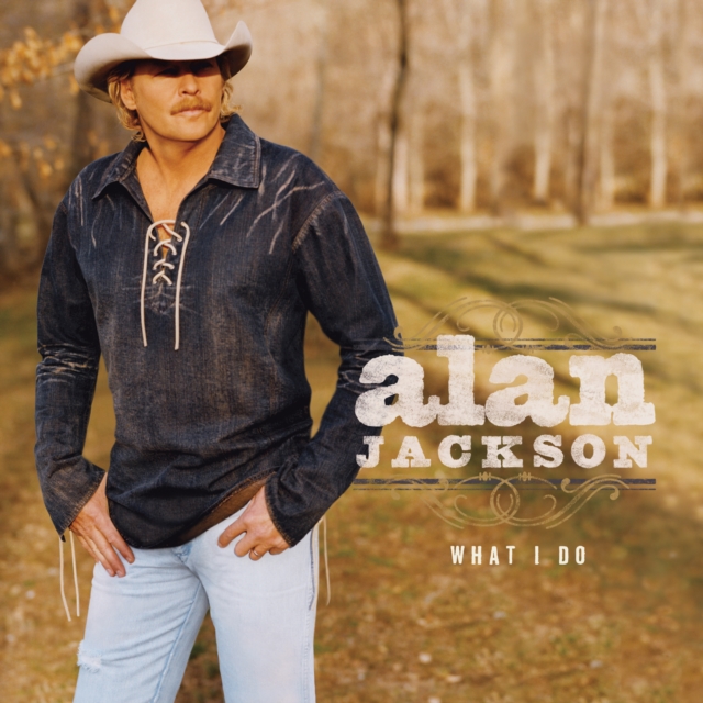0196588444517-2.jpg ALAN JACKSON - WHAT I DO - LP Vinyl