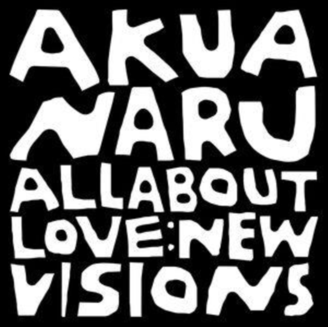 0197190943658.jpg AKUA NARU - ALL ABOUT LOVE - LP Vinyl