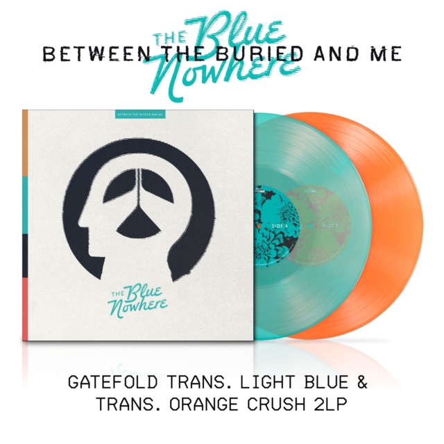 (PRE-ORDER) BETWEEN THE BURIED & ME - BLUE NOWHERE (LIGHT BLUE & TRANS. ORANGE CRUSH VINYL/2LP) - LP Vinyl