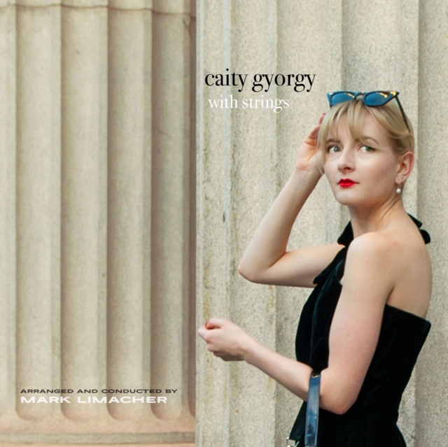 (PRE-ORDER) CAITY GYORGY - CAITY GYORGY WITH STRINGS - LP Vinyl