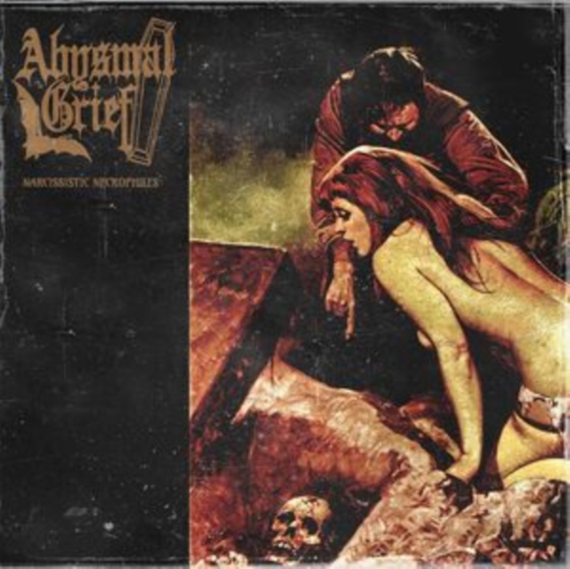 ABYSMAL GRIEF - NARCISSISTIC NECROPHILES - LP Vinyl