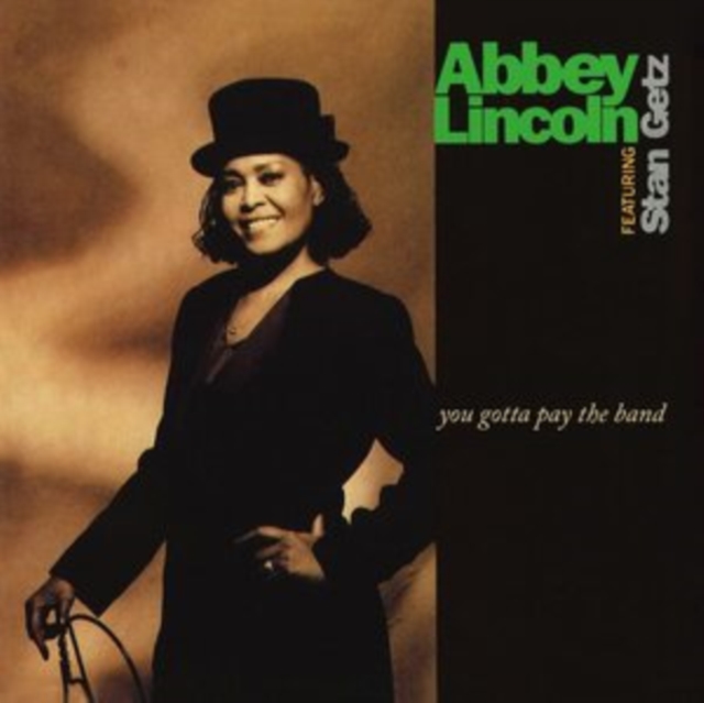 ABBEY; STAN GETZ LINCOLN - YOU GOTTA PAY THE BAND (2LP) - LP Vinyl