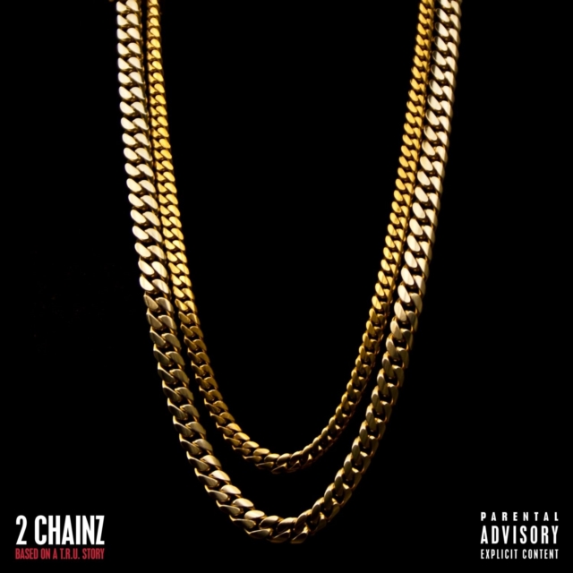 2 CHAINZ - BASED ON A T.R.U. STORY - LP Vinyl