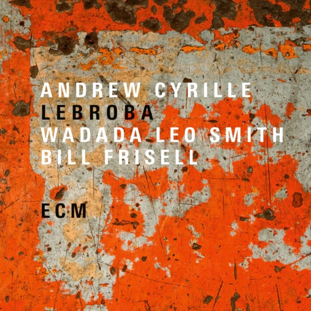 ANDREW ; WADADA LEO SMITH ; BILL FRISELL CYRILLE - LEBROBA - LP Vinyl