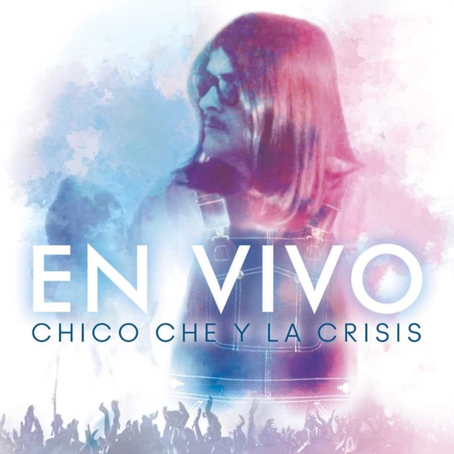 (PRE-ORDER) CHICO CHE Y LA CRISIS - EN VIVO - LP Vinyl