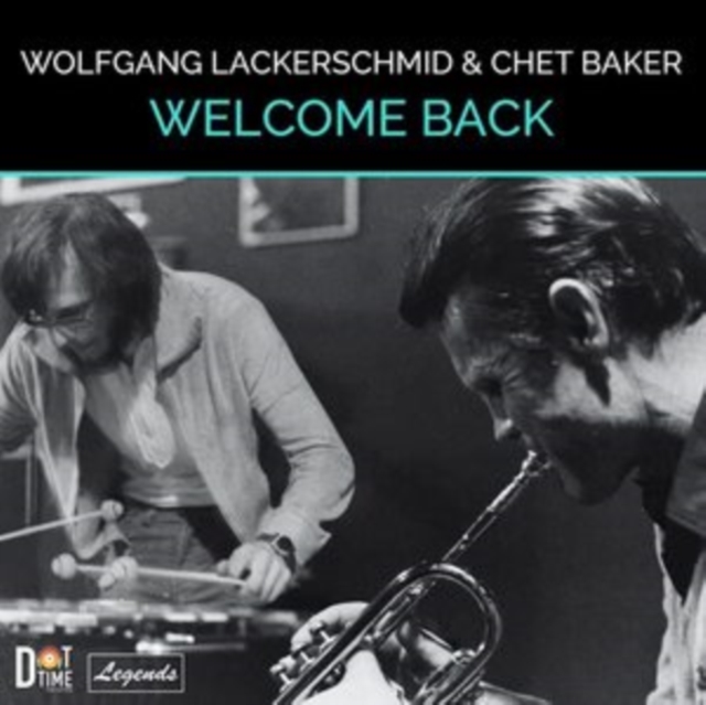 WOLFGANG & CHET BAKER LACKERSCHMID - WELCOME BACK - LP Vinyl