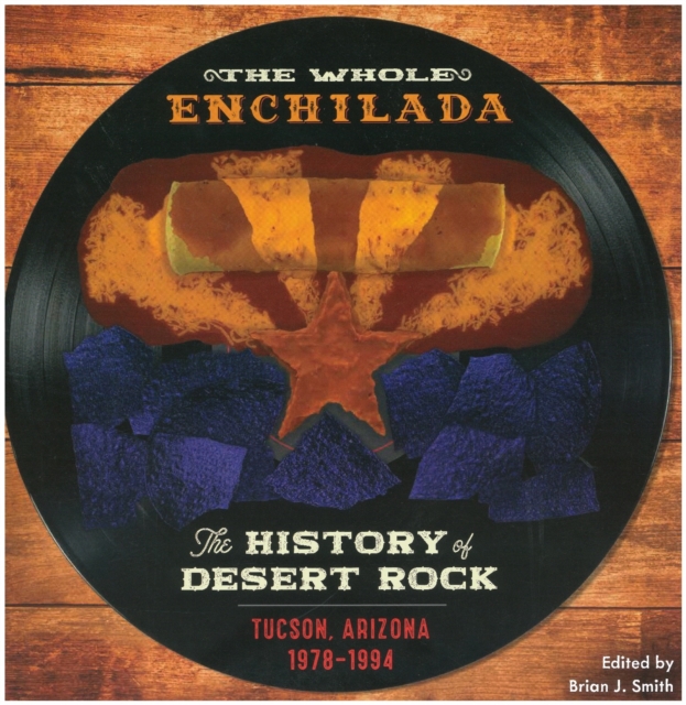 VARIOUS ARTISTS - WHOLE ENCHILADA: THE HISTORY OF DESERT ROCK 1976-94 (3LP/7INCH) - LP Vinyl