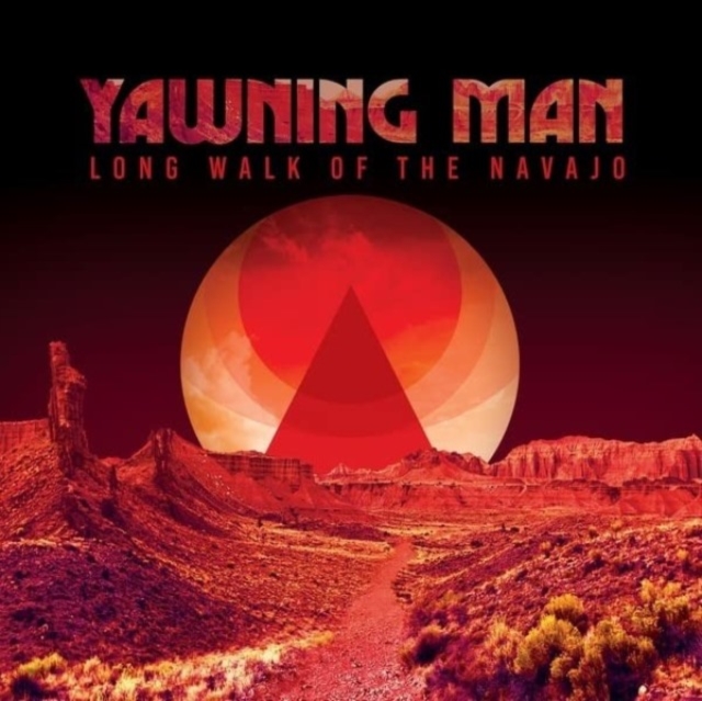 YAWNING MAN - LONG WALK OF THE NAVAJO (RED/YELLOW/PINK VINYL) - LP Vinyl