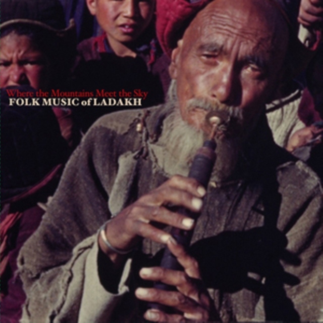 VARIOUS ARTISTS - WHERE THE MOUNTAINS MEET THE SKY: FOLK MUSIC OF LADAKH - LP Vinyl