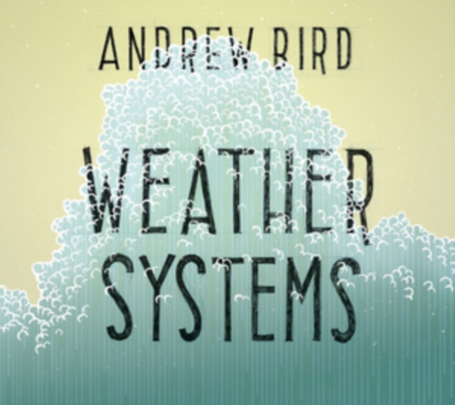 ANDREW BIRD - WEATHER SYSTEMS - LP Vinyl