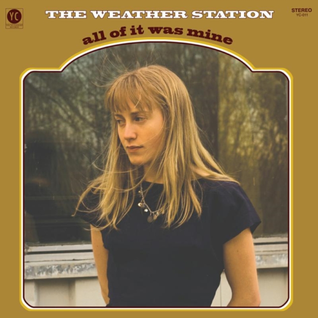 WEATHER STATION - ALL OF IT WAS MINE - LP Vinyl
