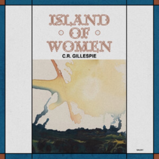 (PRE-ORDER) C.R. GILLESPIE - ISLAND OF WOMEN (180G) - LP Vinyl