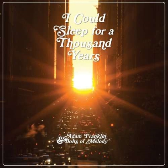 ADAM & BOLTS OF MELODY FRANKLIN - I COULD SLEEP FOR A THOUSAND YEARS - LP Vinyl