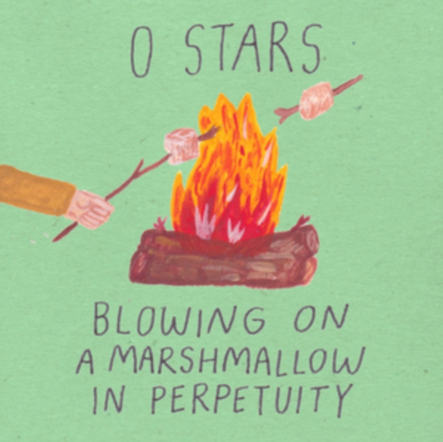 0 STARS - BLOWING ON A MARSHMALLOW IN PERPETUITY - LP Vinyl