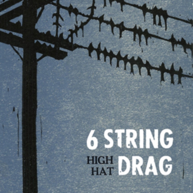 6 STRING DRAG - HIGH HAT (REISSUE) - LP Vinyl
