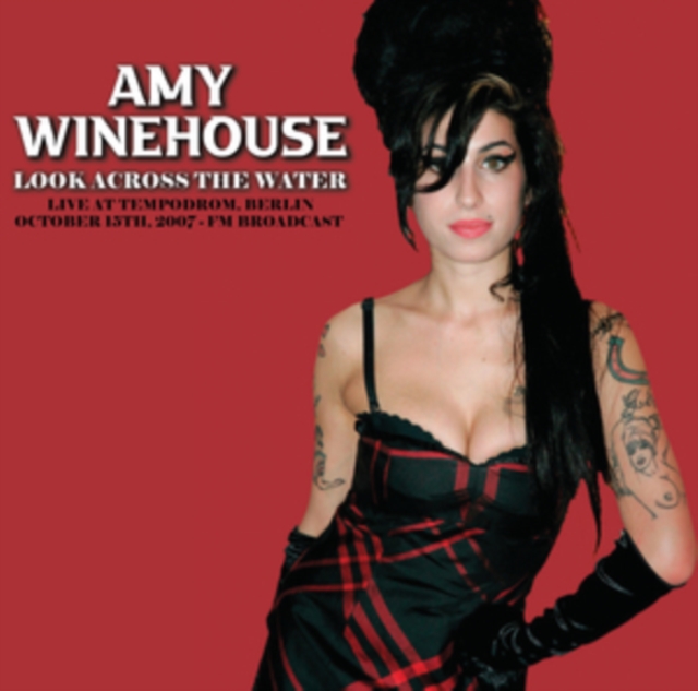 AMY WINEHOUSE - LOOK ACROSS THE WATER: LIVE AT THE TEMPODROM. BERLIN. OCTOBER 15T - LP Vinyl