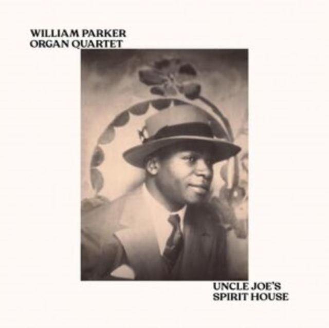 WILLIAM ORGAN QUARTET PARKER - UNCLE JOE'S SPIRIT HOUSE - LP Vinyl
