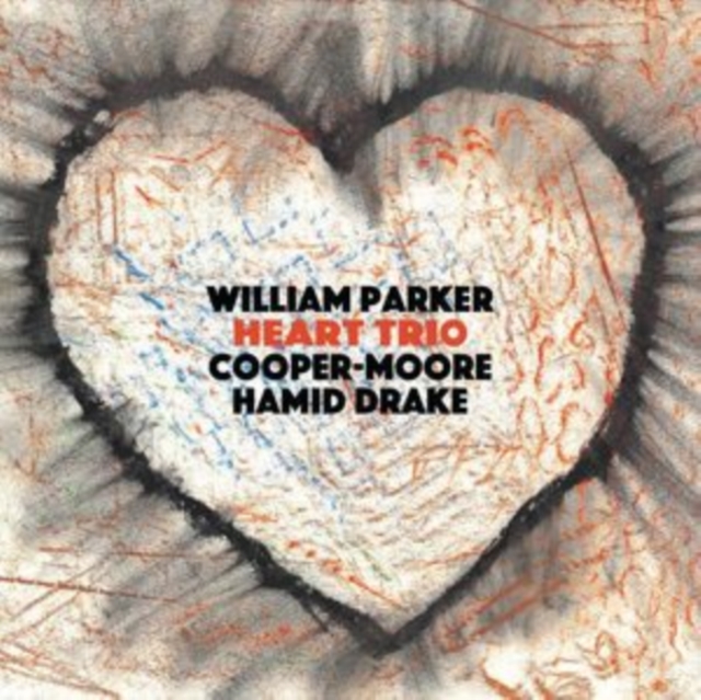 WILLIAM PARKER - HEART TRIO - LP Vinyl