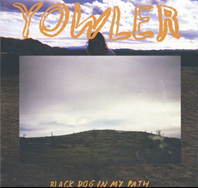 YOWLER - BLACK DOG IN MY PATH - LP Vinyl