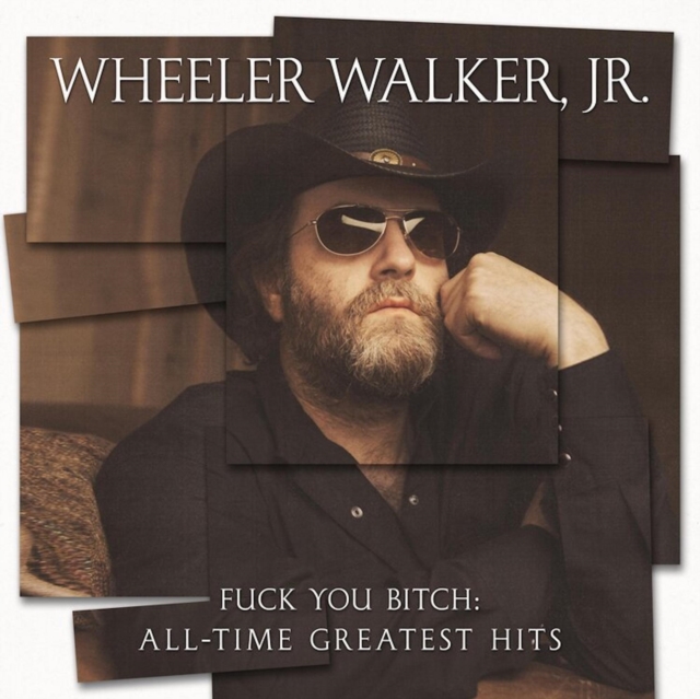 0644216972999-4.jpg WHEELER WALKER JR. - FUCK YOU BITCH: ALL-TIME GREATEST HITS - LP Vinyl
