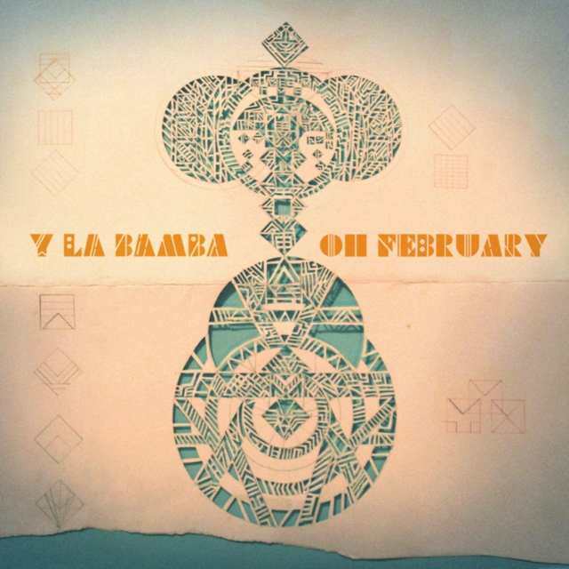 Y LA BAMBA - OH FEBRUARY - LP Vinyl