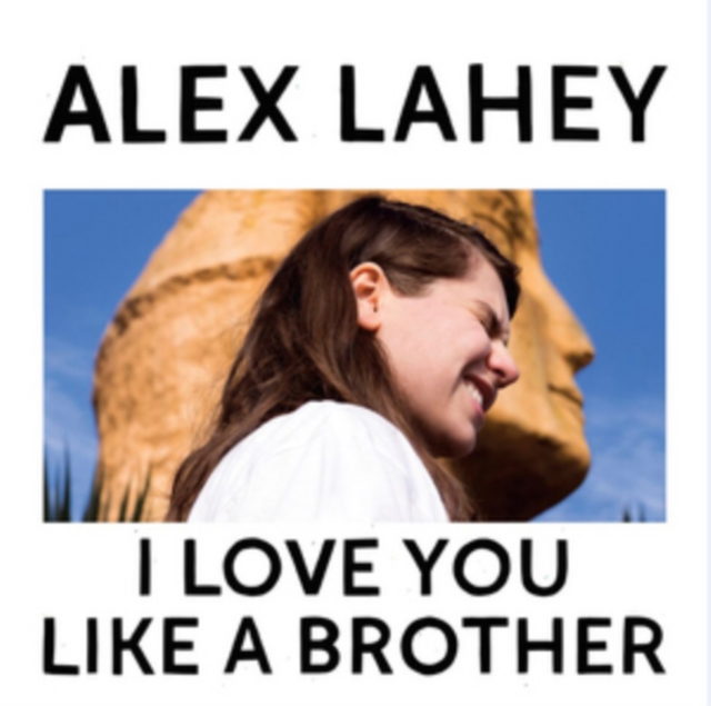 0656605143613-3.jpg ALEX LAHEY - I LOVE YOU LIKE A BROTHER - LP Vinyl