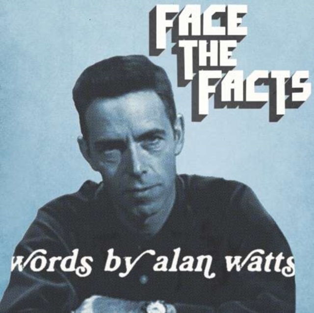 ALAN; WALTON WATTS JAS - FACE THE FACTS: WORDS BY ALAN WATTS - 10 Inch Vinyl