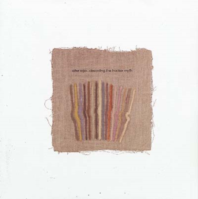ALTER EGO - DECODING THE HACKER MYTH (2LP) - LP Vinyl