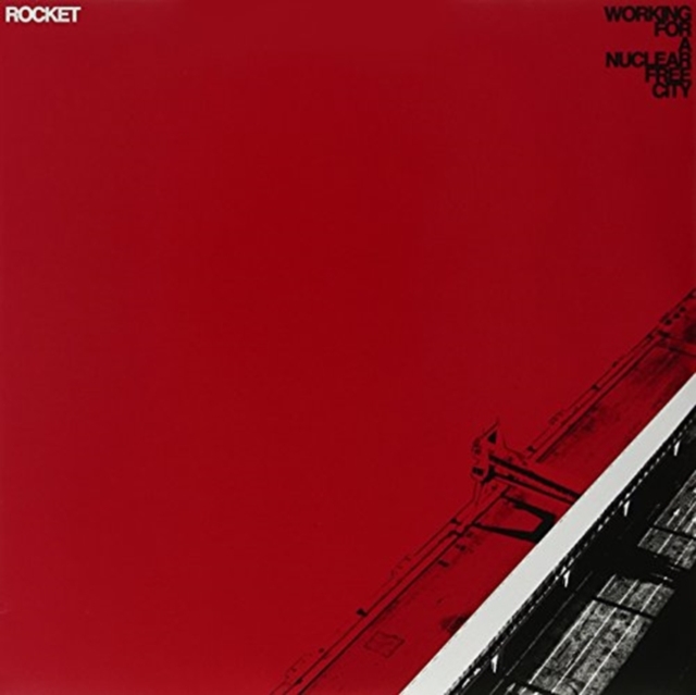 WORKING FOR A NUCLEAR FREE CITY - ROCKET - 12 Inch vinyl
