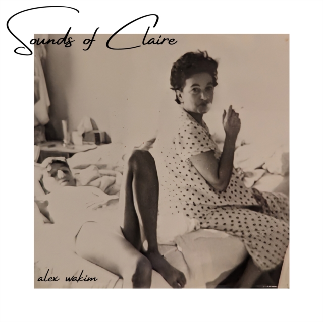 (PRE-ORDER) ALEX WAKIM - SOUNDS OF CLAIRE - LP Vinyl