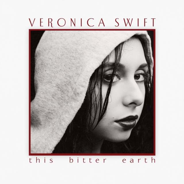 VERONICA SWIFT - THIS BITTER EARTH - LP Vinyl