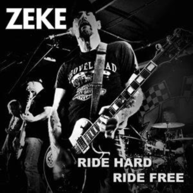 ZEKE - RIDE HARD RIDE FREE - 7 inch Vinyl