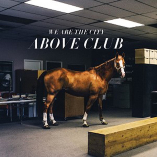 WE ARE THE CITY - ABOVE CLUB - LP Vinyl