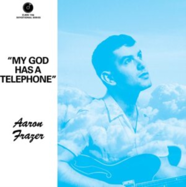AARON FRAZER - MY GOD HAS A TELEPHONE - LP Vinyl