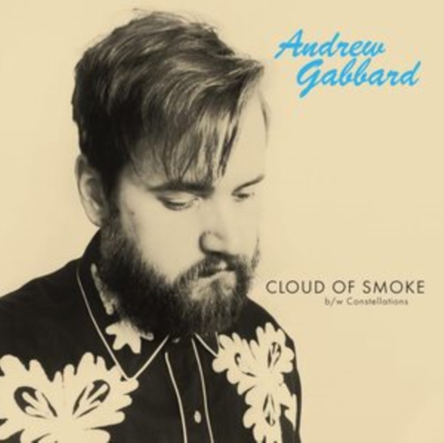 ANDREW GABBARD - CLOUD OF SMOKE - 7 inch Vinyl