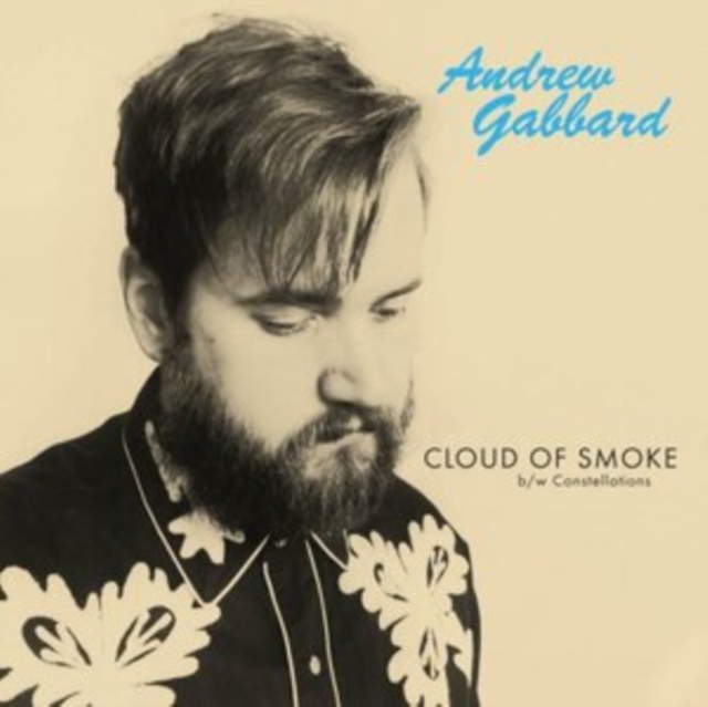 ANDREW GABBARD - CLOUD OF SMOKE (OPAQUE BLUE) (I) - 7 inch Vinyl