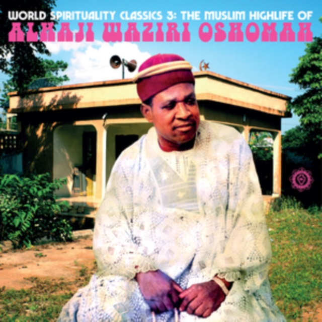 0680899010016-3.jpg ALHAJI WAZIRI OSHOMAH - WORLD SPIRITUALITY CLASSICS 3: THE MUSLIM HIGHLIFE OF ALHAJI WAZI - LP Vinyl
