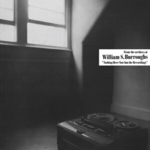 WILLIAM S. BURROUGHS - NOTHING HERE NOW BUT THE RECORDINGS (WHITE VINYL) - LP Vinyl