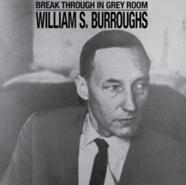 WILLIAM S. BURROUGHS - BREAK THROUGH IN GREY ROOM (WHITE VINYL) - LP Vinyl